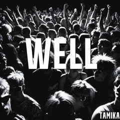Tamika - WELL [FREE DOWNLOAD]