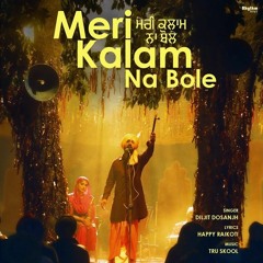 Meri Kalam Na Bole Diljit Dosanjh