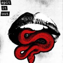 Spit it out