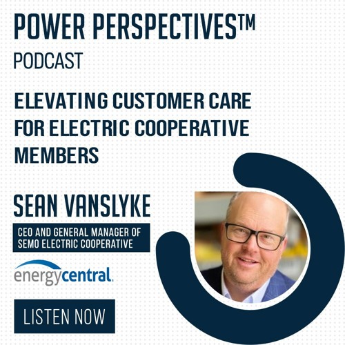 Stream episode 48. 'Elevating Customer Care for Electric Cooperative  Members' with Sean Vanslyke, CEO of SEMO Coop by Energy Central Power  Perspectives™ Podcast podcast | Listen online for free on SoundCloud