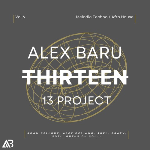 MELODIC TECHNO - THIRTEEN13 VOL.6 (Adam Sellouk, Alex Del Amo, Soel, Braev, Soel, RUFUS DU SOL...)