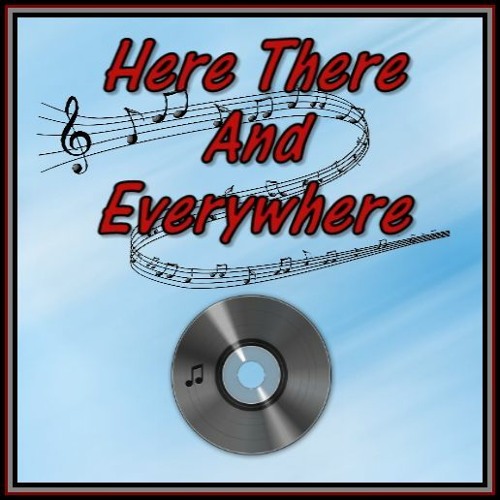 HERE  THERE  AND  EVERYWHERE   Cover version