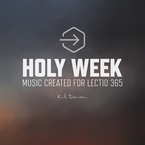 The Wood Between Worlds (Music from Lectio365 Holy Week)
