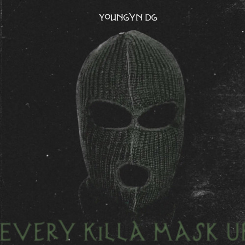 Every Killa Mask Up