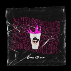 LA BEBESITA BEBE LEAN (REMIX) - LUCAS ALARCON