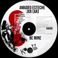 Amadeo Esteche, JXR (AR) - Be Mine EP