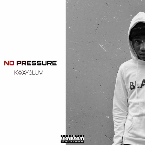 KWAY SLUM - NO PRESSURE (Freestyle)