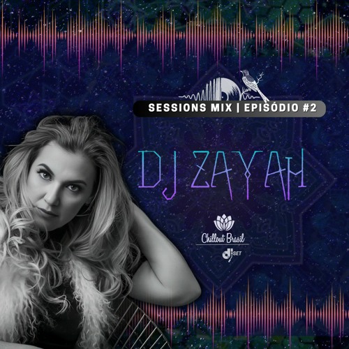 Brasil Chill Out Experience Sessions MIX | Episódio #2 | DJ ZAYAH