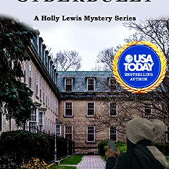 VIEW KINDLE 💛 Holly & the Cyberbully: A Holly Lewis Mystery (The Holly Lewis Mystery