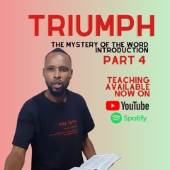 Triumph Part 4: The Mystery Of The Weapon Of The Word Of God An - Introduction