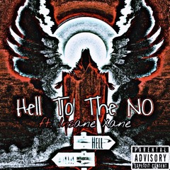 Hell To The No (ft. Insane Xane) [prod. NetuH]