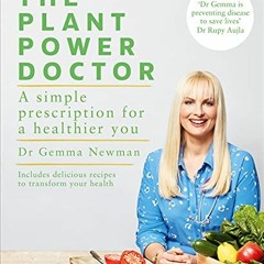 ACCESS EBOOK ✓ The Plant Power Doctor: A simple prescription for a healthier you (Inc