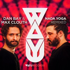 Dan Bay, Max Clouth & Tony Clark - Nada Yoga (Tebra Remix) [WAYU]