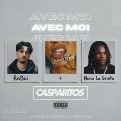 AVEC MOI - RnBoi & Nono La Grinta [CASPARITOS EDIT]
