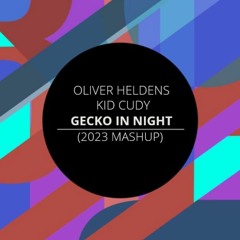 Oliver Heldens, Kid Cudi - Gecko in Night (2023 Mashup)