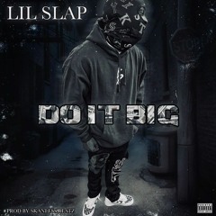 Do It Big ft. King Manchester, VER MONT