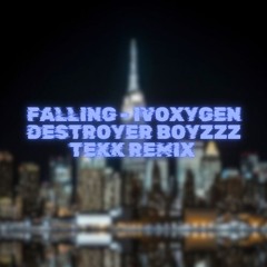 Falling - Destroyer Boyzzz