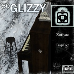Zotiyac - 50glizzy •‡Prod. TrapTree‡•