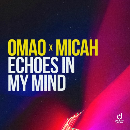 OMAO & MICAH - Echoes In My Mind