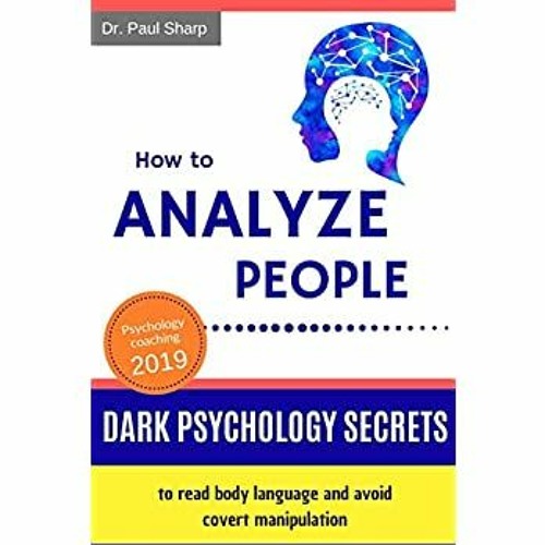 Download ⚡️ (PDF) How to Analyze People Dark Psychology Secrets to Read Body Language and Avoid