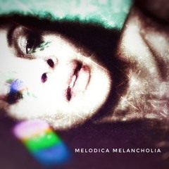 Melodica Melancholia - Oct '23