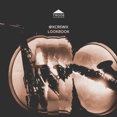 TR008 - @xcrswx "Lookbook" [sample]