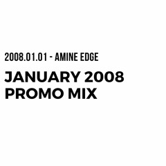 2008.01.01 - Amine Edge January 2008 Promo Mix