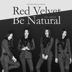 Red Velvet (레드벨벳) - Be Natural (feat. SR14B, TAEYONG (태용)