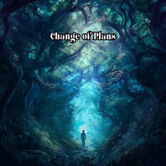 Change Of Plans