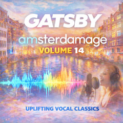 Damian Gatsby - Amsterdamage Vol 14 - Uplifting Vocal Classics