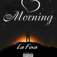 La Feva - Morning