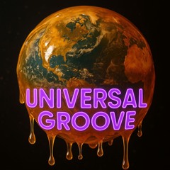 UNIVERSAL GROOVE
