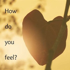 How Do You Feel?