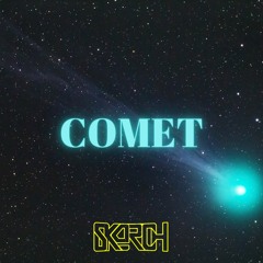 Skorch - Comet