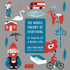 FREE EPUB ✅ The Nordic Theory of Everything: In Search of a Better Life by  Anu Parta