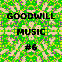 Goodwill Music #6