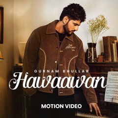 Hawaawan | Gurnam Bhullar