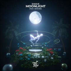 EWAVE - Moonlight (feat. Kéwork)