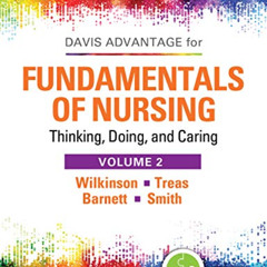 Get PDF 📙 Fundamentals of Nursing - Vol 2: Thinking, Doing, and Caring 4th Edition b