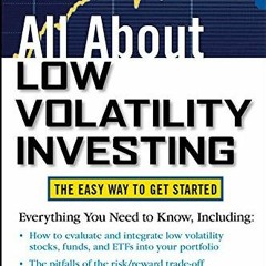 [VIEW] EPUB KINDLE PDF EBOOK All About Low Volatility Investing (All About Series) by  Peter Sander