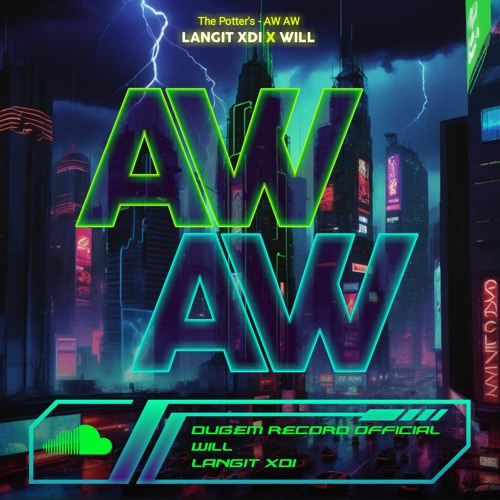 AW AW [ LANGIT XDI X WILL ] #SUPERWILL