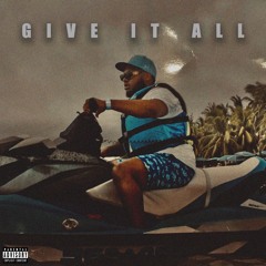 GIVE IT ALL [Prod. jkjmetasco]