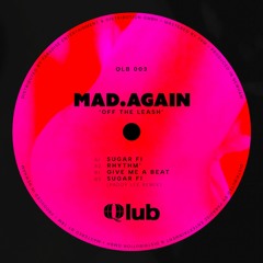 PREMIERE: Mad.Again - Give Me A Beat [Qlub]