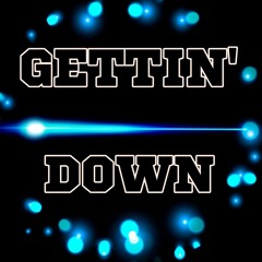 Gettin' Down