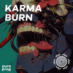 KARMA BURN - Progressive House Mix [OHM]