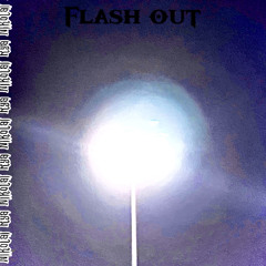 FLASH OUT