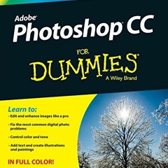 Get KINDLE 📜 Photoshop CC For Dummies by  Peter Bauer [EPUB KINDLE PDF EBOOK]