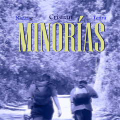 MINORIAS (C r i s t i a n, Ft. Tonra & Nazacr, Prod. Lounoir)