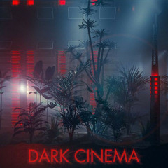 Dark Cinema