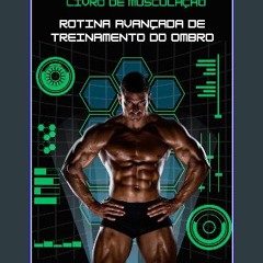 ebook [read pdf] ❤ Livro de Musculação: Rotina Avançada de Treinamento do Ombro (Exercícios de tre